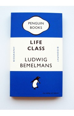 Penguin Journal - Life Class: Ludwig Bemelmans